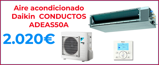 DAIKIN CONDUCTOS ADEAS50A oferta climatización aire acondicionado barato Hiperclima Madrid